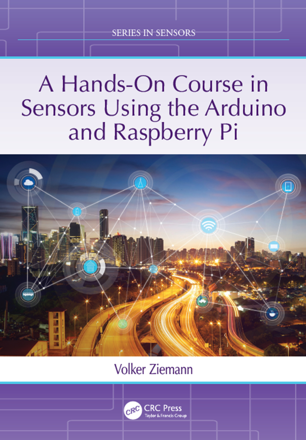A Hands-On Course in Sensors Using the Arduino and Raspberry Pi - Free Book