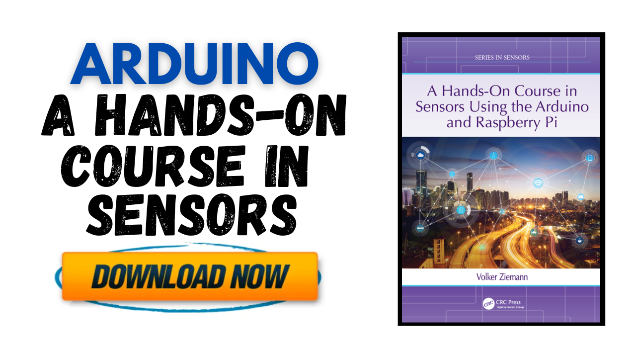 A Hands-On Course in Sensors Using the Arduino and Raspberry Pi - Free Book